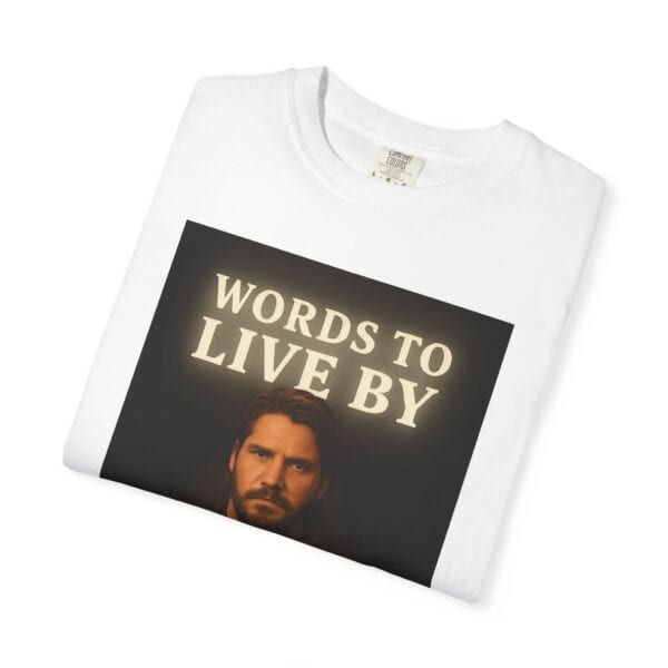 Garment-Dyed T-shirt Words to Live By Kayce Dutton Version - Image 3