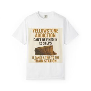 Yellowstone Addiction Cure T-shirt