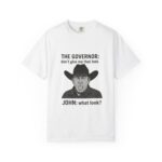 T-Shirt The Governor tells John, don't give me that look