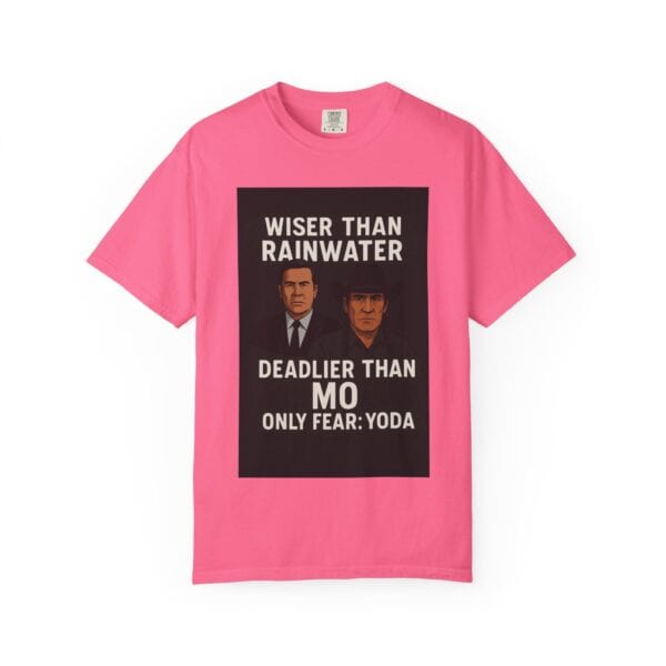 Unisex T-Shirt Wiser Than Rainwater Deadlier Than Mo Only Fear: Yoda - Image 45