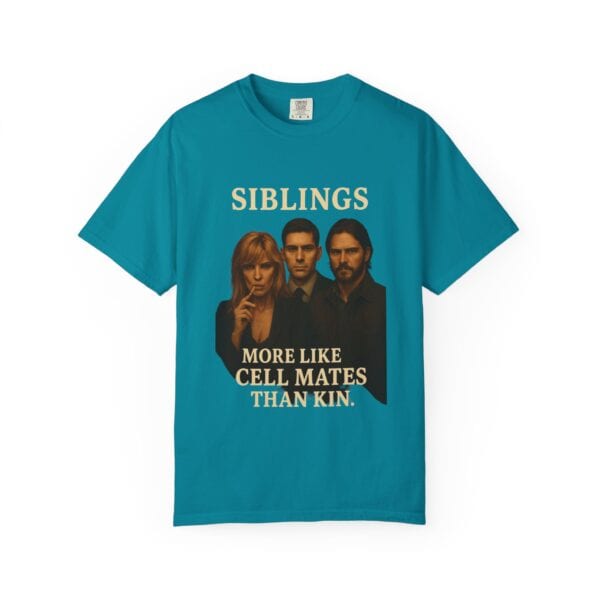 Dutton Siblings Tee – “More Like Cell Mates Than Kin” - Image 33