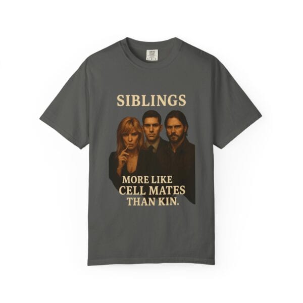 Dutton Siblings Tee – “More Like Cell Mates Than Kin” - Image 13