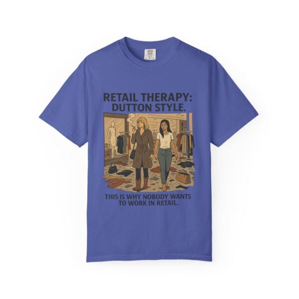 Dutton Retail Therapy Unisex T-shirt - Image 37