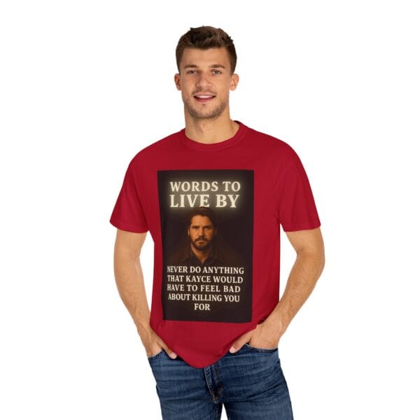 Garment-Dyed T-shirt Words to Live By Kayce Dutton Version - Image 60