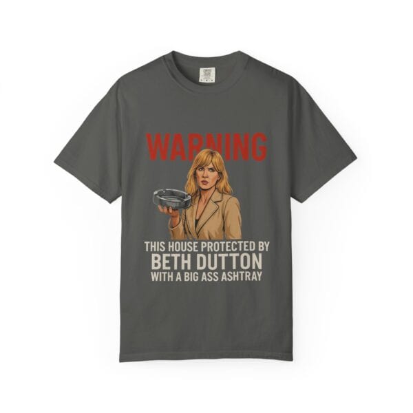 T-shirt - Beth and a Big Ashtray Unisex Garment-Dyed Tee - Image 17