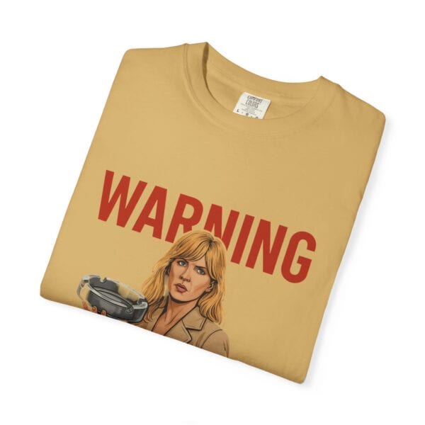 T-shirt - Beth and a Big Ashtray Unisex Garment-Dyed Tee - Image 11
