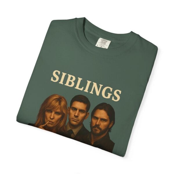 Dutton Siblings Tee – “More Like Cell Mates Than Kin” - Image 31