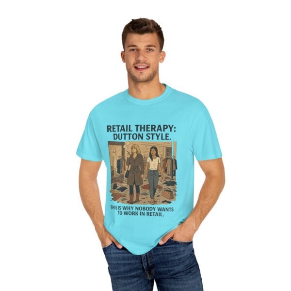 Dutton Retail Therapy Unisex T-shirt - Image 36