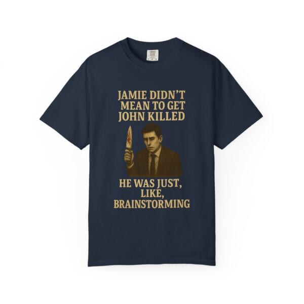 Unisex T-Shirt Jamie wasn't trying to kill John Funny Graphic Tee - Image 41
