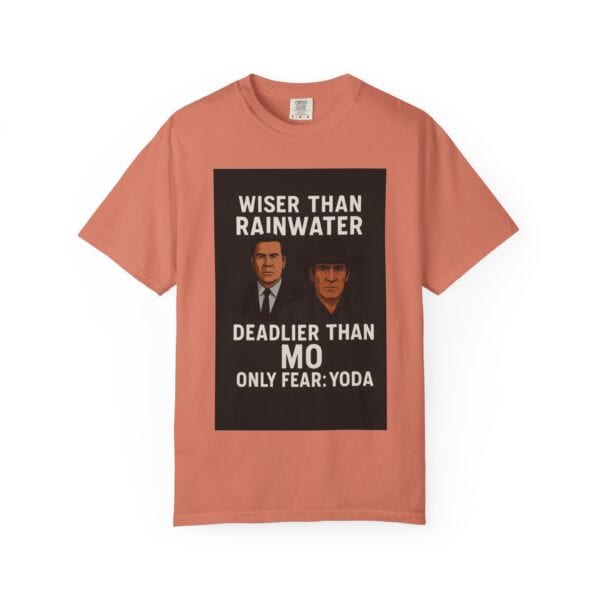 Unisex T-Shirt Wiser Than Rainwater Deadlier Than Mo Only Fear: Yoda - Image 5