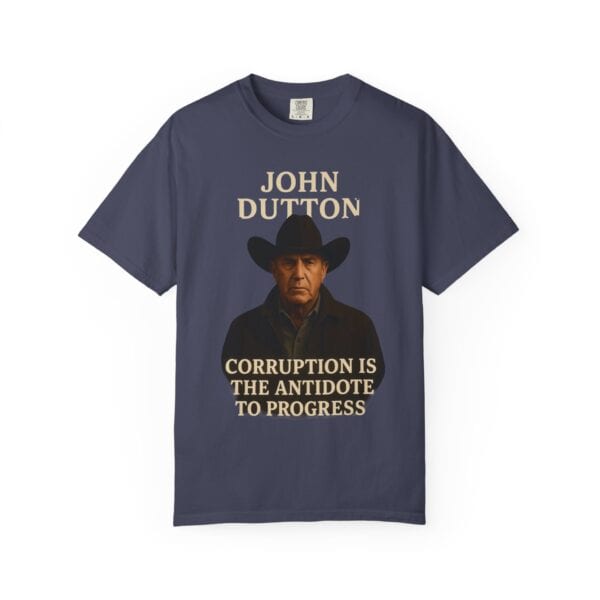 John Dutton Quote T-Shirt, Unisex Graphic Tee, Cowboy Style Shirt, Gift for Fans, Casual Wear, Western Apparel - Image 21