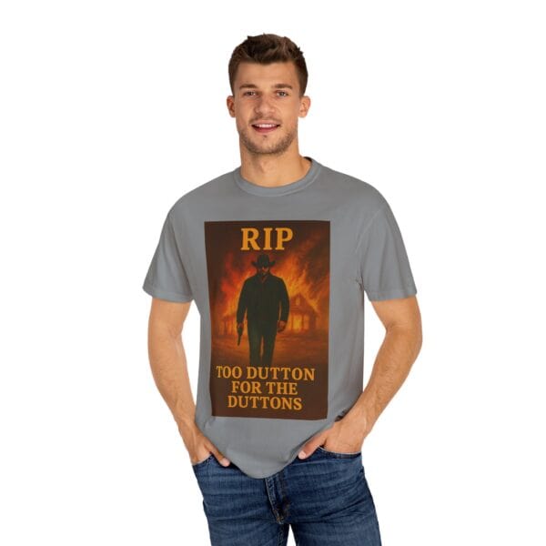 Rip – Too Dutton for the Duttons Tee - Image 40
