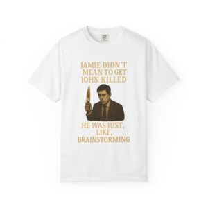 Unisex T-Shirt Jamie wasn't trying to kill John Funny Graphic Tee