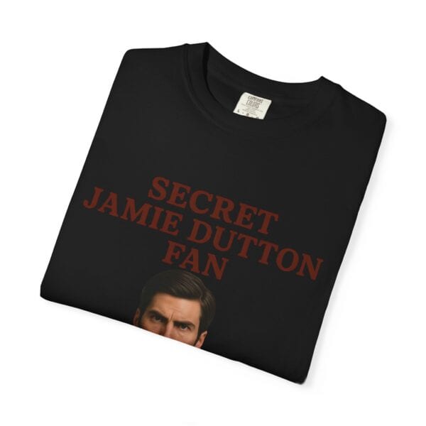 Fan T-Shirt - Secret Jamie Dutton Design - Unisex - Image 43