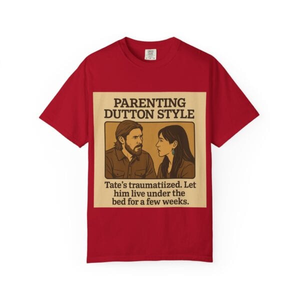 Parenting Dutton Style: Kayce and Monica Edition Unisex Garment-Dyed - Image 57